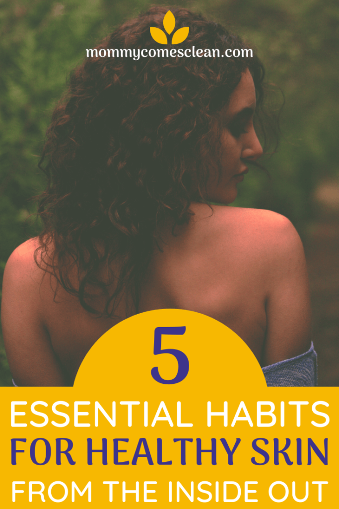 Think healthy skin is complicated? It doesn't have to be! I transformed my health and went from constant breakouts to clear, healthy skin by practicing these 5 simple habits.